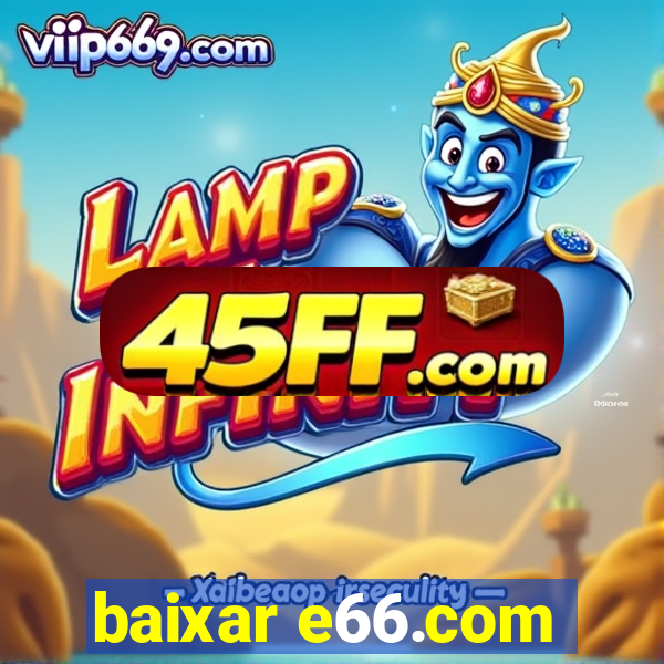 baixar e66.com